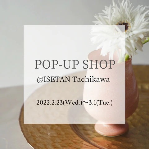 POP-UP SHOP @ ISETAN Tachikawa”Slice Of Life GARDEN” 出店決定